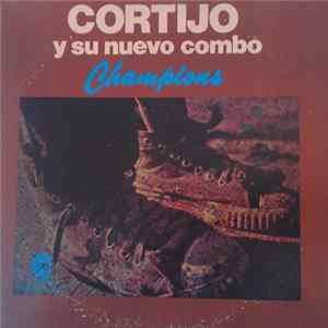 Download Cortijo Y Su Nuevo Combo - Champions
