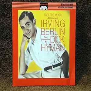 Download Dick Hyman - Face The Music A Century Of Irving Berlin