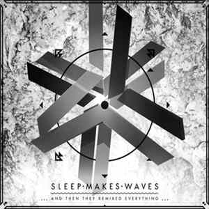 Download Sleepmakeswaves - ...And Then They Remixed Everything