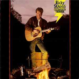 Download Ricky Skaggs - Kentucky Thunder