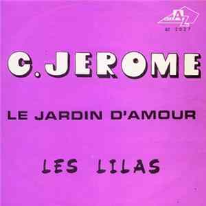Download C.Jerome - Le Jardin D'Amour / Les Lilas