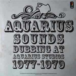 Download Various - Aquarius Sounds (Dubbing At Aquarius Studios 1977-1979)