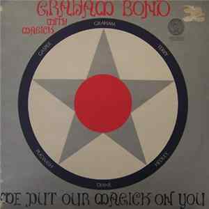 Download Graham Bond With Magick - We Put Our Magick On You