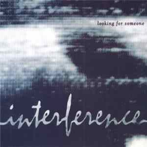 Download Interference - Looking For Someone