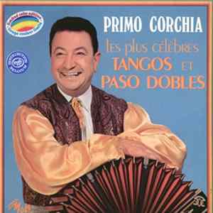 Download Primo Corchia - Les Plus Célèbres Tangos Et Paso Dobles