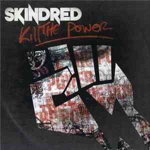 Download Skindred - Kill The Power