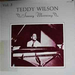 Download Teddy Wilson - Sunny Morning Vol. 3