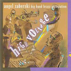 Download Angel Zaberski Big Band Brazz Association - High Voltage