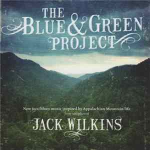 Download Jack Wilkins - The Blue & Green Project