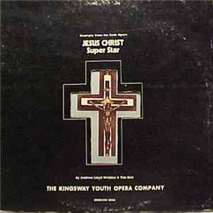 Download The Kingsway Youth Opera Company - Excerpts From The Rock Opera Jesus Christ Superstar