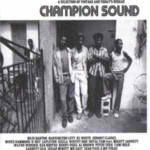 Download Various - Champion Sound (A Selection Of Vintage And Today's Reggae)