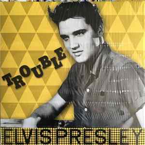 Download Elvis Presley - Trouble