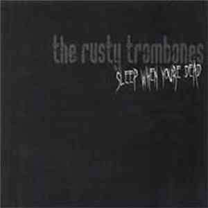 Download The Rusty Trombones - Sleep When You're Dead