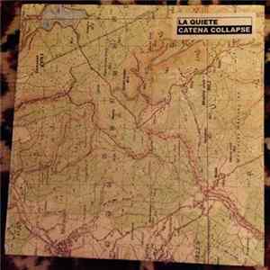 Download Catena Collapse / La Quiete - Catena Collapse / La Quiete