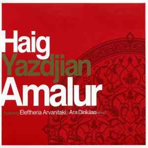 Download Haig Yazdjian Featuring Eleftheria Arvanitaki | Ara Dinkjian - Amalur