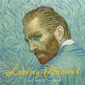 Download Clint Mansell - Loving Vincent