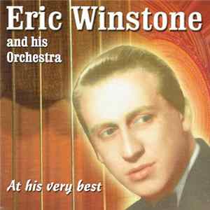 Download Eric Winstone And His Orchestra - At His Very Best