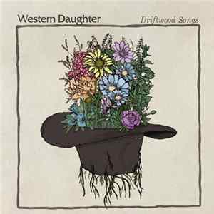 Download Western Daughter - Driftwood Songs