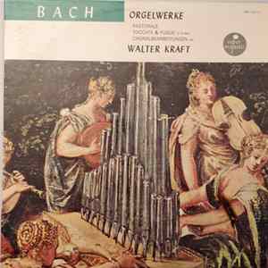 Download Bach, Walter Kraft - Orgelwerke
