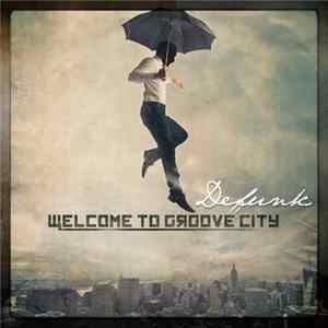 Download Defunk - Welcome To Groove City