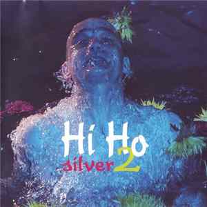 Download Hi Ho Silver - Hi Ho Silver 2