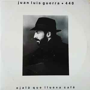 Download Juan Luis Guerra 4.40 - Ojalá Que Llueva Café