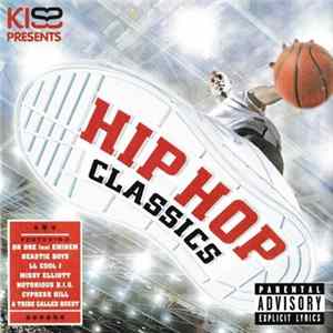Download Various - KISS Presents: Hip Hop Classics