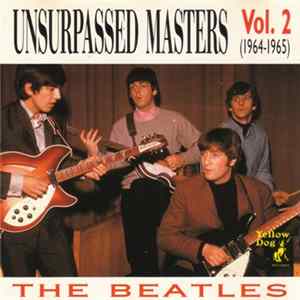 Download The Beatles - Unsurpassed Masters Vol. 2 (1964-1965)