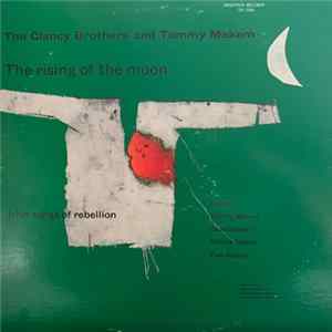 Download The Clancy Brothers & Tommy Makem - The Rising Of The Moon (Irish Songs Of Rebellion)