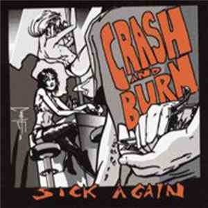 Download Crash And Burn - Sick Again