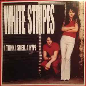 Download White Stripes - I Think I Smell A Hype
