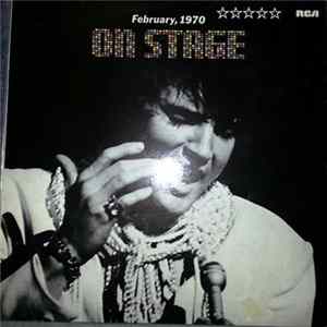 Download Elvis Presley - On Stage - February, 1970