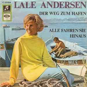 Download Lale Andersen - Der Weg Zum Hafen / Alle Fahren Sie Hinaus