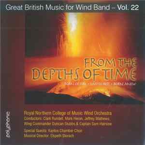 Download Royal Northern College of Music Wind Orchestra - From The Depths Of Time