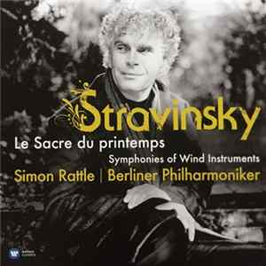 Download Simon Rattle, Berliner Philharmoniker, Stravinsky - Le Sacre Du Printemps