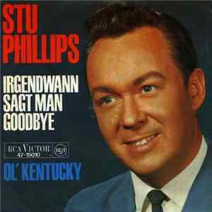 Download Stu Phillips - Irgendwann Sagt Man Goodbye