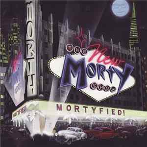 Download The New Morty Show - Mortyfied!