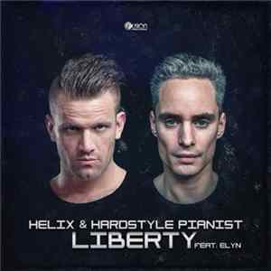 Download Helix & Hardstyle Pianist Feat. Elyn - Liberty