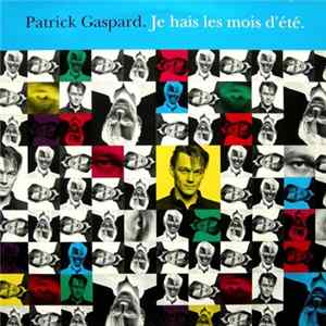 Download Patrick Gaspard - Je Hais Les Mois D' Eté