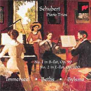 Download Schubert, Jos van Immerseel, Vera Beths, Anner Bylsma - Piano Trios - No.1 In B-Flat, Op. 99 - No.2 In E-Flat, Op. 100