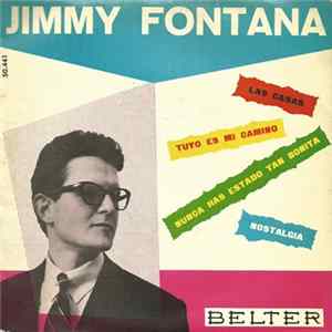 Download Jimmy Fontana - Las Casas / Tuyo Es Mi Camino / Nunca Has Estado Tan Bonita / Nostalgia