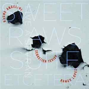 Download Bruno Angelini, Sebastien Texier, Ramon Lopez - Sweet Raws Suite Etcetera - Live A Sevran