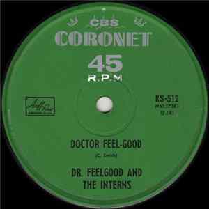 Download Dr. Feelgood And The Interns - Doctor Feel-Good / Mister Moonlight
