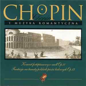 Download Chopin - Idil Biret, Czecho-Slovak State Philharmonic Orchestra (Kosice) - Piano Concerto #1, Op. 11. Fantasia On Polish Airs, Op. 13