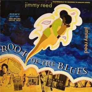 Download Jimmy Reed - Root Of The Blues