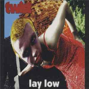 Download Twist - Lay Low