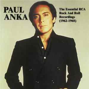 Download Paul Anka - The Essential RCA Rock And Roll Recordings (1962-1968)