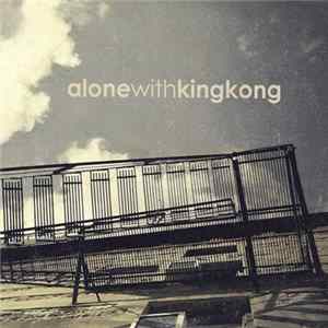 Download Alone With King Kong - The Hardest Step