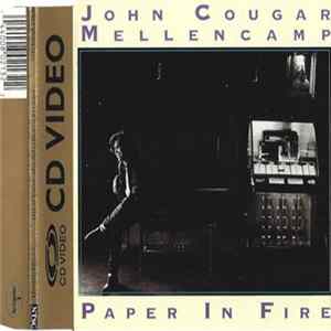 Download John Cougar Mellencamp - Paper In Fire