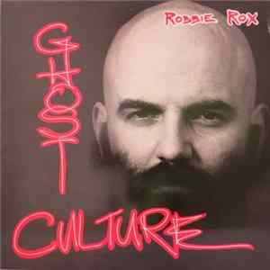 Download Robbie Rox - Ghost Culture